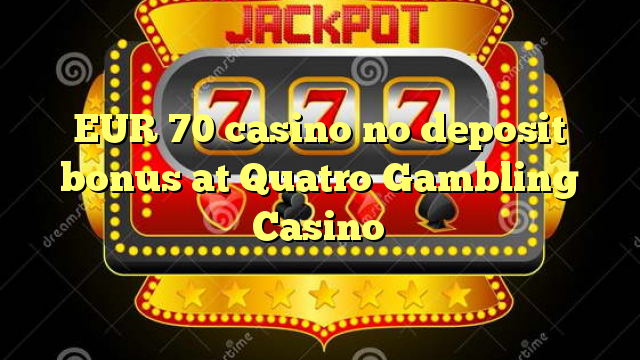 Quatro Casino No Deposit Bonus Codes